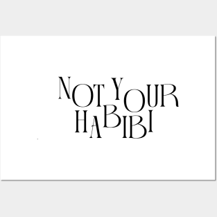 'NOT YOUR HABIBI' ESSENTIAL TEE SHIRT DESIGN Posters and Art